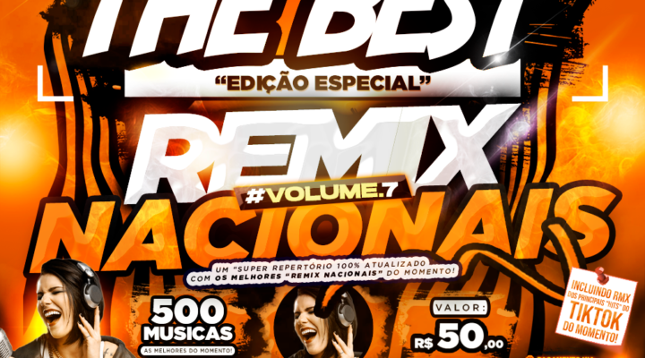 PACK THE BEST – ESPECIAL “REMIX NACIONAIS VOL.7”