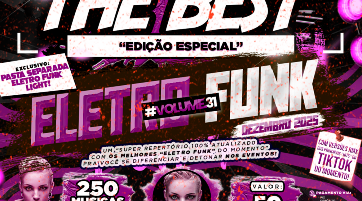 PACK THE BEST – ESPECIAL ELETRO FUNK VOL.31