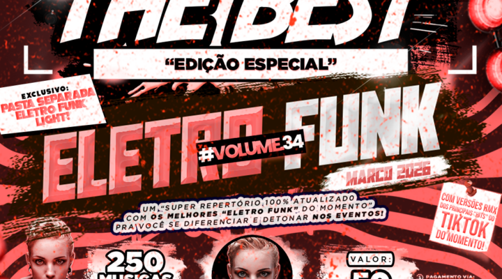 PACK THE BEST – ESPECIAL ELETRO FUNK VOL.34