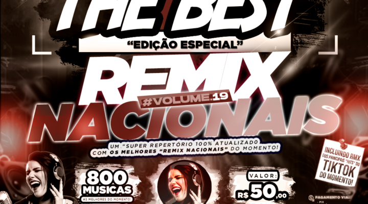 PACK THE BEST – ESPECIAL “REMIX NACIONAIS VOL.19”