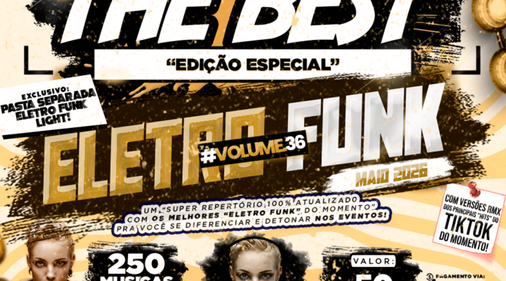 PACK THE BEST – ESPECIAL ELETRO FUNK VOL.36