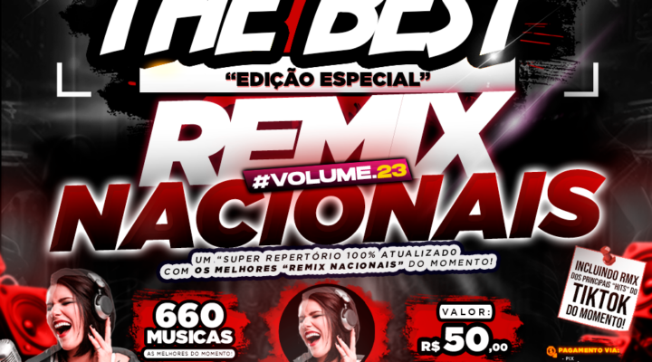 PACK THE BEST – ESPECIAL “REMIX NACIONAIS VOL.23”